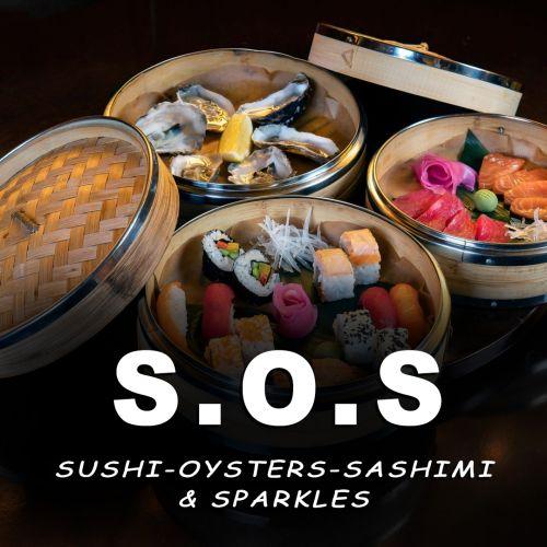 S.O.S. - SUSHI - OYSTERS - SASHIMI & SPARKLES