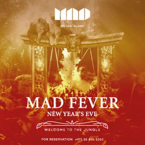 MAD FEVER // NEW YEARS EVE AT MAD ON YAS ISLAND