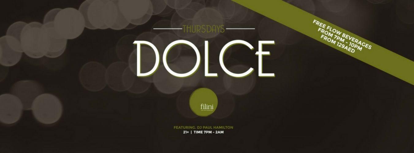 Dolce Thursdays at Filini Garden. Free Flow beverages from 99AED