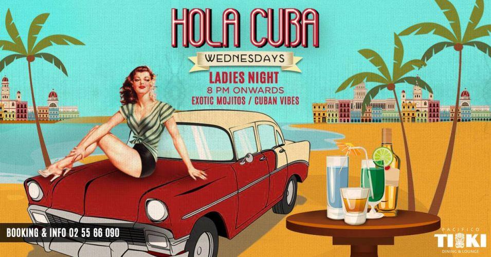 Hola Cuba! ✮ Ladies Night